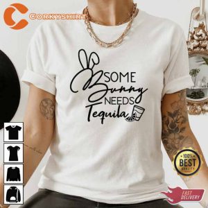 Some Bunny Needs Tequila Shirt