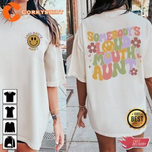 Somebody’s Loud Mouth Auntie Cool Aunt Club Aunt Gift Sweatshirt
