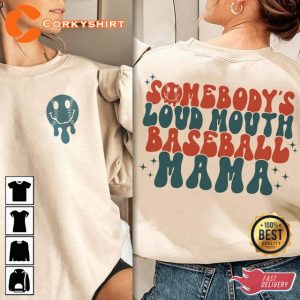 Somebodys Loud Mouth Baseball Mama Gift For Mom Game Day Shirt