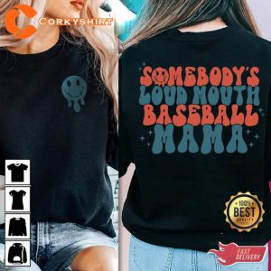 Somebodys Loud Mouth Baseball Mama Gift For Mom Game Day Shirt