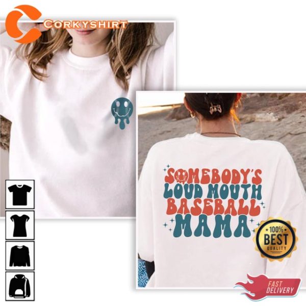 Somebodys Loud Mouth Baseball Mama Gift For Mom Game Day Shirt