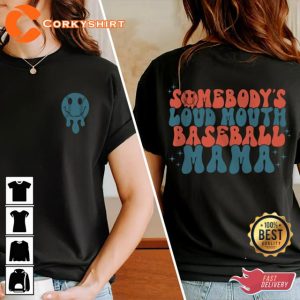 Somebodys Loud Mouth Baseball Mama Gift For Mom Game Day Shirt