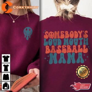 Somebodys Loud Mouth Baseball Mama Gift For Mom Game Day Shirt