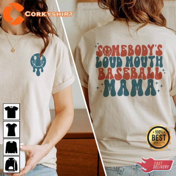 Somebodys Loud Mouth Baseball Mama Gift For Mom Game Day Shirt