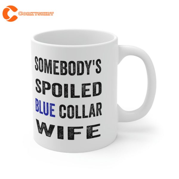 Somebodys Spoiled Blue Collar Wife Vintage Mothers Day Mom Mug