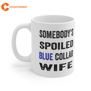Somebodys Spoiled Blue Collar Wife Vintage Mothers Day Mom Mug