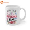 Soon To Be Grandma Est 2023 Mothers Day First Time Grandma Mug