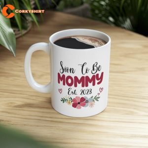 Soon to be Mommy 2023 Mothers Day First Time Mom Pregnancy Mug 3