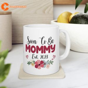 Soon to be Mommy 2023 Mothers Day First Time Mom Pregnancy Mug 4