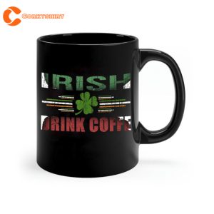 St Patricks Day Funny Irish Drink Coffee Graphic Mug