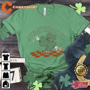 St Patty’s Day Lets Get Lucked Up Shirt
