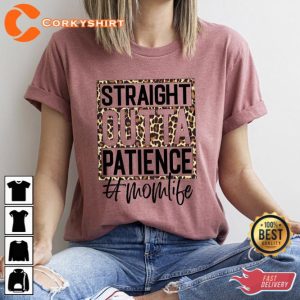 Straight Outta Patience Mom Life Shirt Mothers Day Gift 3