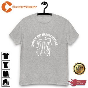 Symbol Pi Day Don’t Be Irrational Ventage T-shirt