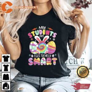 Teacher My Students Are Eggs Tremely Smart Happy Easter Day T-Shirt1