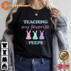 Teaching My Favorite Peeps Easter Shirt
