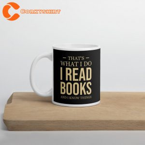 That's What I Do Mugs For Book Lovers