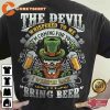 The Devil Whispered To Me Shirts
