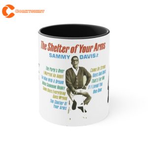 The Shelter of Your Arms Sammy Davis Jr Accent Coffee Mug Gift for Fan