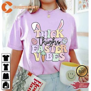 Thick Thighs Easter Vibes T-Shirt2