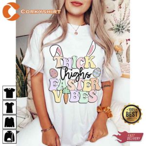 Thick Thighs Easter Vibes T-Shirt5