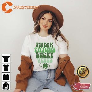 Thick Thighs Lucky Vibes St. Patricks Day Shirt