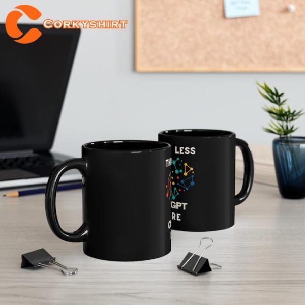 Think Less ChatGPT More Funny Coffee Mug