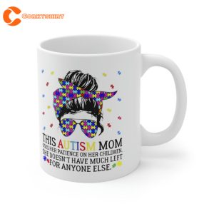 This Autism Mom Uses Patience In Children Coffee Mug