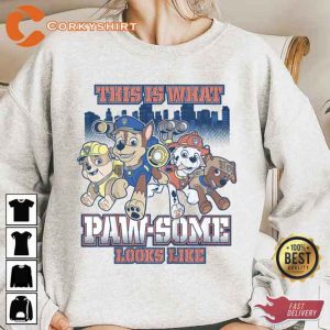 This Is What Pawsome Looks Like Paw Patrol Trending Unisex Sweatshirt