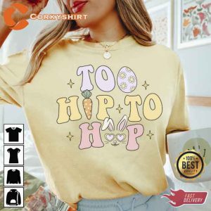 Too Hip To Hop Easter Bunny T-Shirt3