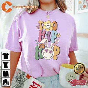 Too Hip To Hop Easter T-Shirt