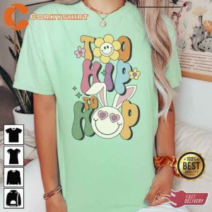 Too Hip To Hop Easter T-Shirt5