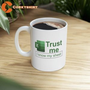 Trust Me I Know My Sheet Mug4