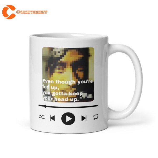 Tupac Keep Ya Head Up Lyrics Mug Greatest Hits