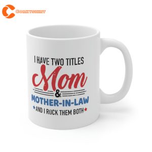 Two Titles Mom And Mother In Law Vintage For Mothers Day Mug