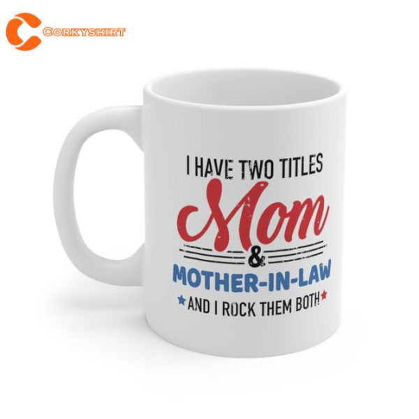 Two Titles Mom And Mother In Law Vintage For Mothers Day Mug