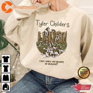 Tyler Childers Can I Take My Hounds To Heaven Country Music Shirt