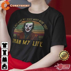 Vintage I Just Hope My Death Make More 'Cents' Than My Life T-Shirt