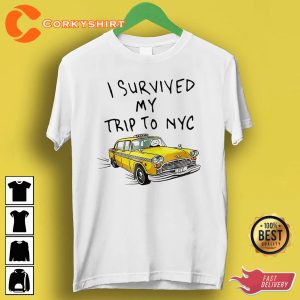 We Love New York City I Survived My Trip To NYC Unisex Tee Shirt