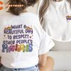 What A Beautiful Day to Respect Other People’s Pronouns Shirt