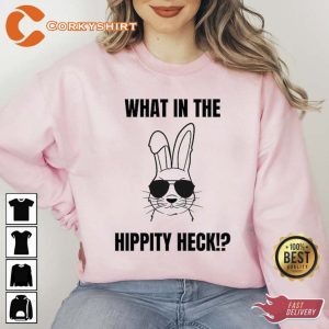 What In The Hippity Heck Easter Bunny Shirt