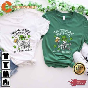 When You_re Dead Inside But It_s St Patrick_s Day Skeleton T-shirt2