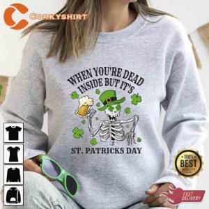 When You_re Dead Inside But It_s St Patrick_s Day Skeleton T-shirt6