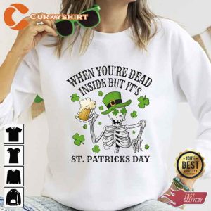 When You're Dead Inside But It's Skeleton St Patrick's Day