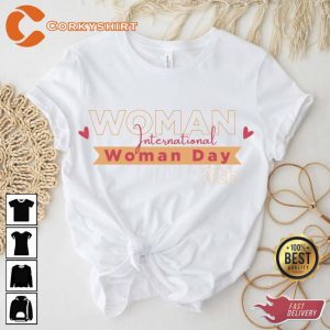 Woman International Woman Day March 8th Unisex Shirt