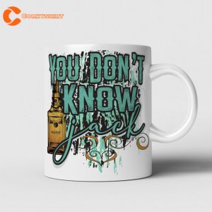 You Dont Know Jack Mug Country Music Gift