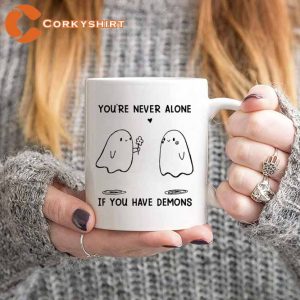 You’re Never Alone When You Have Demons Mug