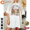 You’re A Cowboy Like Me Unisex T-shirt