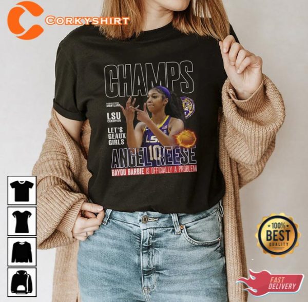 Angel Reese Bayou Barbie Is Officially A Problem Basketball Shirt