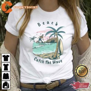 Beach Catch The Wave Summer T Shirt Summer Shirt Design 2023