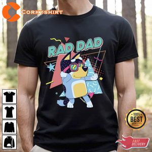 Bluey Rad Dad Bluey Father’s Day Shirt Gift For Dad